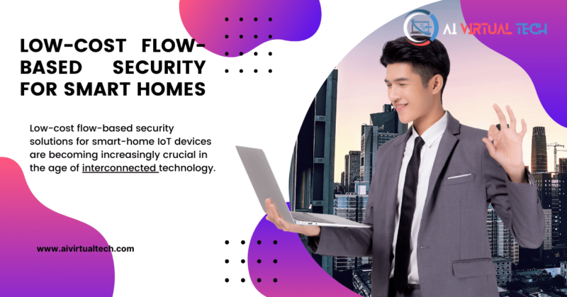 Low-Cost Flow-Based Security for Smart Homes