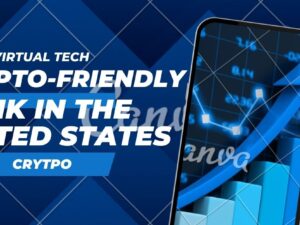 Crypto-friendly Banks in the United States